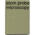 Atom Probe Microscopy
