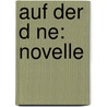 Auf Der D Ne: Novelle by Friedrich Spielhagen