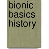Bionic Basics History door Michael Dienst