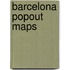 Barcelona PopOut Maps