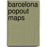 Barcelona PopOut Maps door Popout Map