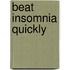 Beat Insomnia Quickly