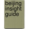 Beijing Insight Guide door Onbekend
