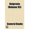 Belgravia (Volume 93) door Books Group