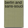 Berlin and Sans-Souci door Klara Muller Mundt