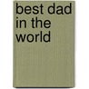 Best Dad In The World door Annie Joplin