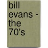 Bill Evans - The 70's door Bill