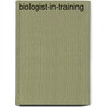 Biologist-In-Training door United States Government