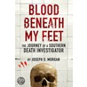 Blood Beneath My Feet door Joseph Scott Morgan