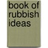 Book Of Rubbish Ideas