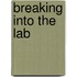 Breaking Into The Lab