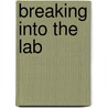 Breaking Into The Lab by Sue V. Rosser