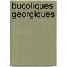 Bucoliques Georgiques door Virgile