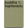 Buddha 1: Kapilavastu by Osamu Tezuka