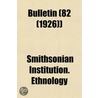 Bulletin Volume 20-23 door Smithsonian Institution Ethnology