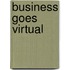 Business Goes Virtual