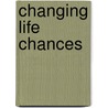 Changing Life Chances by Robin Richardson