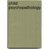 Child Psychopathology