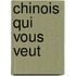 Chinois Qui Vous Veut