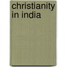 Christianity In India by Frederic P. Miller