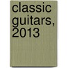 Classic Guitars, 2013 door Robert Shaw