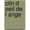 Clin D Oeil de L Ange by F. Mallet-Joris
