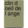 Clin D Oeil de L Ange door F. Mallet-Joris