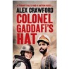 Colonel Gaddafi's Hat by Alex Crawford