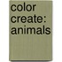 Color Create: Animals