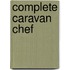 Complete Caravan Chef
