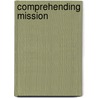 Comprehending Mission door Stanley H. Skreslet