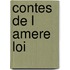 Contes de L Amere Loi