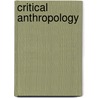 Critical Anthropology door Stephen Nugent