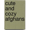 Cute and Cozy Afghans by Mary Engelbreit Entertainment