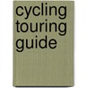 Cycling Touring Guide door Harold Briercliffe