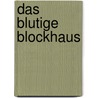 Das Blutige Blockhaus door Charles Sealsfield