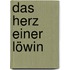 Das Herz einer Löwin