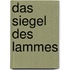 Das Siegel des Lammes