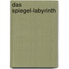 Das Spiegel-Labyrinth by Christa Zeuch