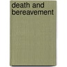 Death and Bereavement door Sophie Waters