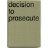 Decision to Prosecute