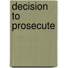 Decision to Prosecute door Suzanne Garment