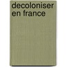 Decoloniser En France door Robert LaFont