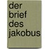 Der Brief Des Jakobus