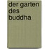 Der Garten Des Buddha