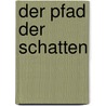 Der Pfad der Schatten by Kristen Britain
