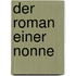 Der Roman einer Nonne