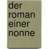 Der Roman einer Nonne door Benito Pérez Galdós