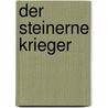Der Steinerne Krieger door Udo Winterstein
