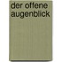 Der offene Augenblick